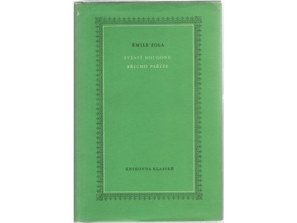 Štěstí Rougonů - Břicho Paříže, Émile Zola, 1959