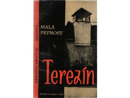 Malá pevnost Terezín - Národní hřbitov - Ghetto