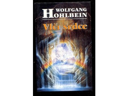 Vlčí srdce, Wolfgang Hohlbein, 1999