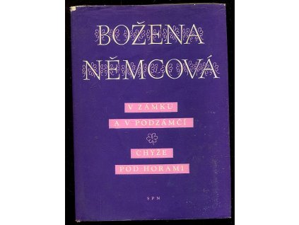 V zámku a v podzámčí - Chyže pod horami, Božena Němcová, 1959