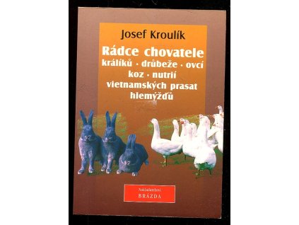 237018 radce chovatele kraliku drubeze ovci koz nutrii vietnamskych prasat hlemyzdu