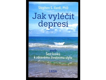 Jak vyléčit depresi aneb Šest kroků k zdravému životnímu stylu, 2018