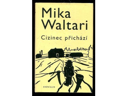 Cizinec přichází, Mika Waltari, 2012