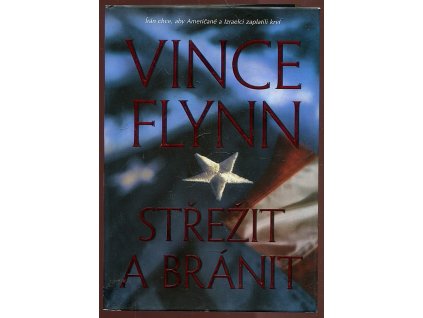 Střežit a bránit, Vince Flynn, 2009