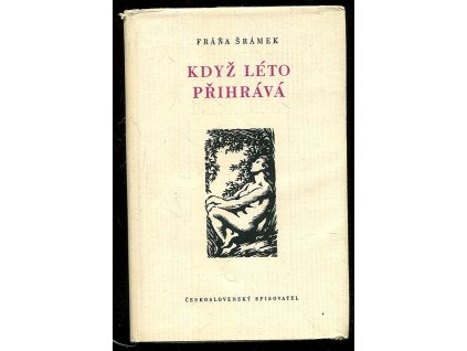 Když léto přihrává, Fráňa Šrámek, 1958