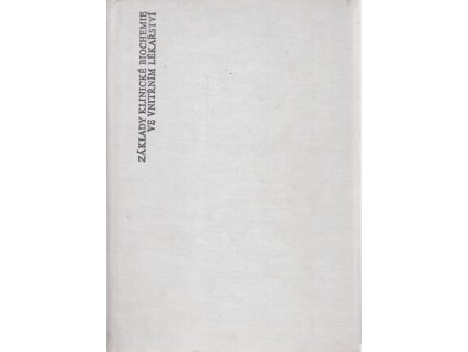 Základy klinické biochemie ve vnitřním lékařství, Jaroslav Hořejší, 1970