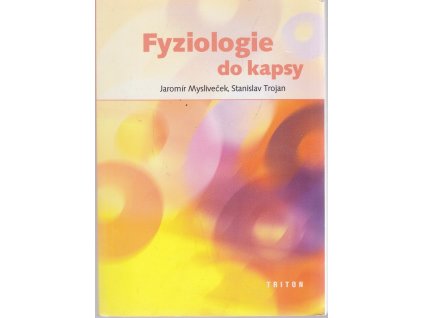 Fyziologie do kapsy, Jaromír Mysliveček, 2004