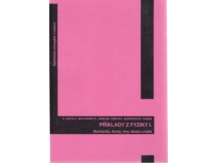 Příklady z fyziky I., kolektiv, 2011