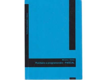 Počítače a programování - PASCAL, Miroslav Olehla, 2014