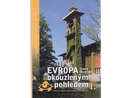 Evropa okouzleným pohledem, Ivana Mudrová, 2006