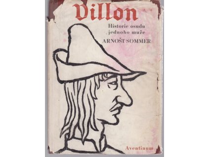 Villon : Nástin doby a osudu jednoho muže