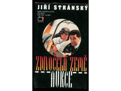 Zdivočelá země - Aukce, Jiří Stránský, 1997