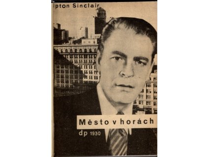 Město v horách : román, Upton Sinclair, 1930