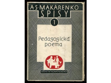 Spisy. Sv. 1, Pedagogická poema, Anton Semenovič Makarenko, 1952