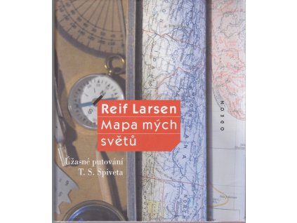 Mapa mých světů - úžasné putování T.S. Spiveta, Reif Larsen, 2010