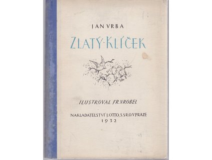 Zlatý klíček, Jan Vrba, 1932