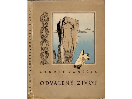 Odvalený život - román, Arnošt Vaněček, 1948