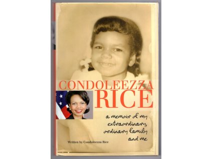 Condoleezza Rice: A Memoir of My Extraordinary, Ordinary Family and Me, Condoleezza Rice, 2010