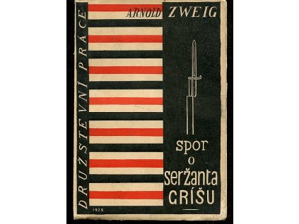 Spor o seržanta Gríšu - román : 1. část, Arnold Zweig, 1929