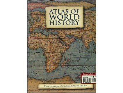 Atlas of World History: From the origins of manking to the present day