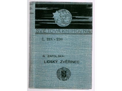 Lidský zvěřinec : románopisné studie, Gabryela Zapolska, 1901