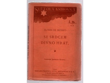 Se srdcem divno hrát, Alfred de Musset, 1900