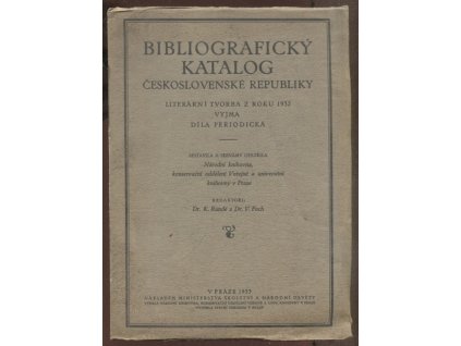 Bibliografický katalog Československé republiky : Literární tvorba z roku 1932 vyjma díla periodická