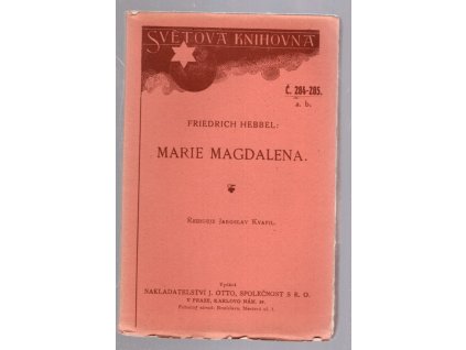 Marie Magdalena : občanská truchlohra ve třech jednáních, Friedrich Hebbel, 1902