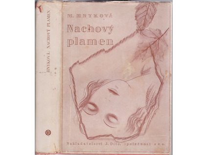 Nachový plamen - Román tří lékařských generací, M. Hnyková, 1944