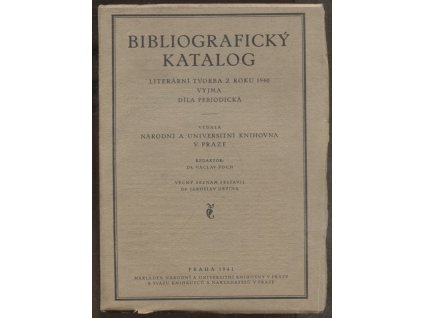 Bibliografický katalog Československé republiky : Literární tvorba z roku 1940 vyjma díla periodická