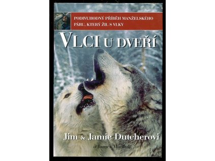 238146 vlci u dveri podivuhodny pribeh manzelskeho paru ktery zil s vlky