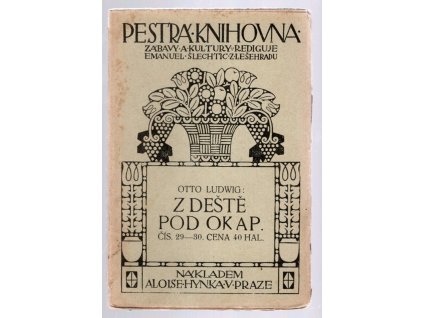 Z deště pod okap, Otto Ludwig, 1910