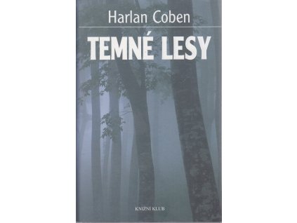 Temné lesy, Harlan Coben, 2008