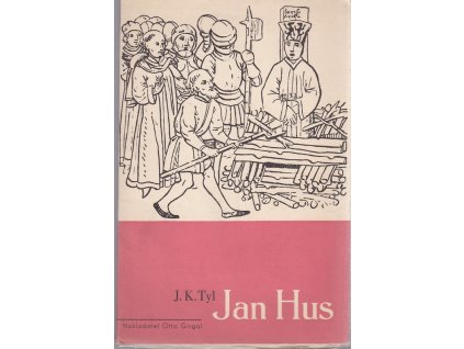 Jan Hus - historická hra o 8 obrazech s epilogem