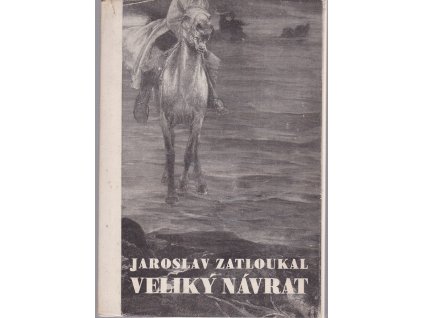 Veliký návrat, Jaroslav Zatloukal, 1946