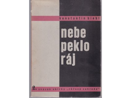 Nebe, peklo, ráj - Básně - z let 1929-1930 v doplněném vydání - OBÁLKA A ÚPRAVA KAREL TEIGE, Konstantin Biebl, 1931