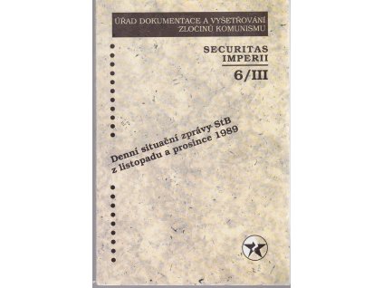 Securitas imperii. 6/I, Denní situační zprávy StB z listopadu a prosince 1989, 2000