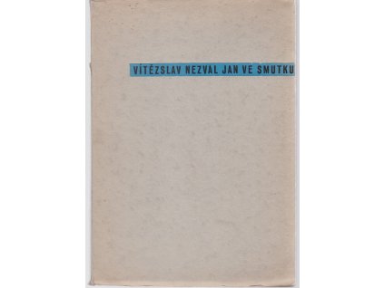 Jan ve smutku, Vítězslav Nezval, 1930