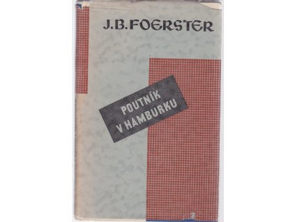 Poutník v Hamburku, Josef Bohuslav Foerster, 1939