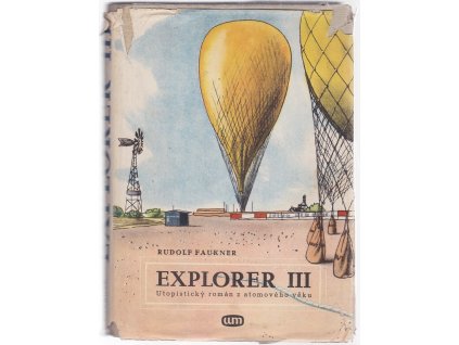 Explorer III - Utopistický román z atomového věku