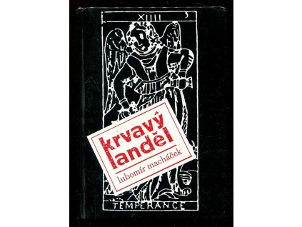 Krvavý anděl, Lubomír Macháček, 1996