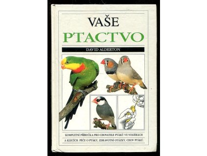 Vaše ptactvo, David Alderton, 1996