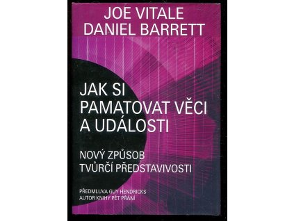 Jak si pamatovat věci a události - Nový způsob tvůrčí představivosti, Daniel Barrett, 2015