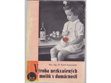 Výroba nezkvašených ovocných moštů v domácnosti, Karel Kamenický, 1948