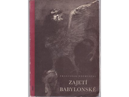 Zajetí babylonské - Básně, František Nechvátal, 1946