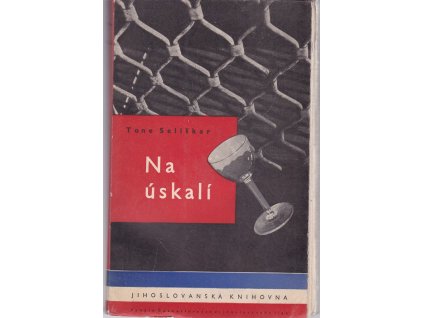 Na úskalí - román, Tone Seliškar, 1936