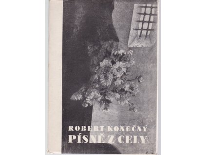 Písně z cely, Robert Konečný, 1946