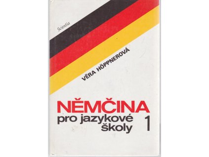 Němčina pro jazykové školy 1 : S novým pravopisem, Věra Höppnerová, 1999