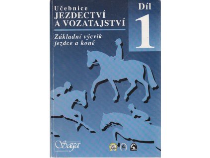 239019 ucebnice jezdectvi a vozatajstvi dil 1 zakladni vycvik jezdce a kone