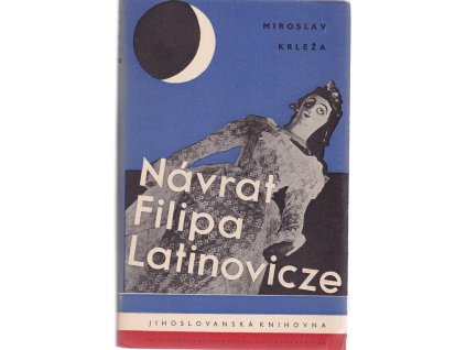 Návrat Filipa Latinovicze, Miroslav Krleža, 1936
